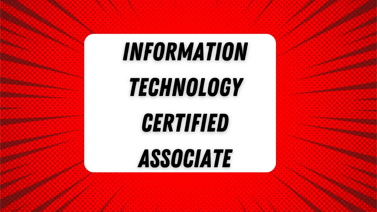 Information Technology Certified Associate