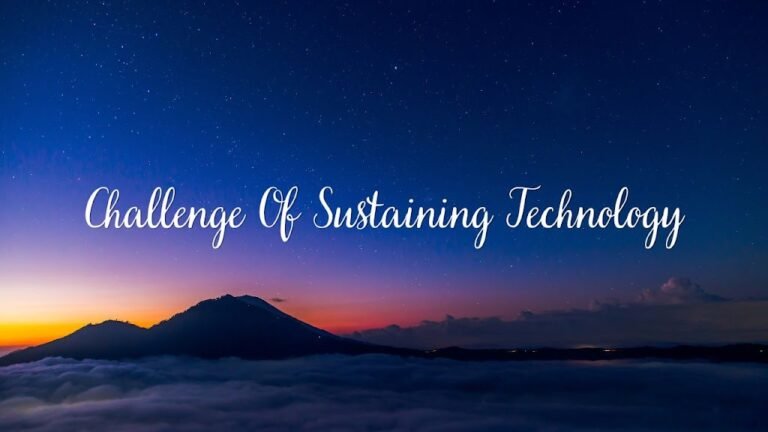 Challenge Of Sustaining Technology