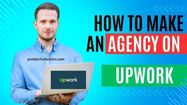 How To Create an Agency On Upwork