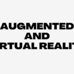 Augmented and Virtual Reality