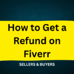 How to Get a Refund on Fiverr A Step-by-Step Guide for Buyers
