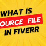 What is a Source File on Fiverr?
