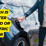 Which is Better Hybrid or Electric Car