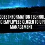 How Does Information Technology Bring Employees Closer to Upper Management